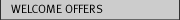 Welcome Offers