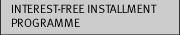 Interest free Installment Programme
